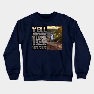 Grand Canyon of the Yellowstone 150 Year Celebration - Yellowstone 150 Years Crewneck Sweatshirt